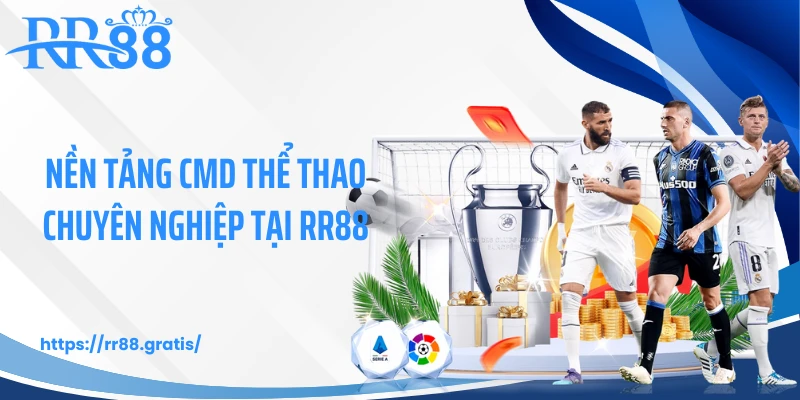 Nền tảng CMD thể thao chuyên nghiệp tại RR88